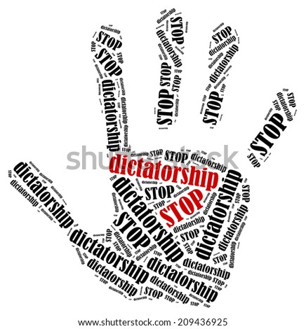 Stop Dictatorship. Word Cloud Illustration In Shape Of Hand Print ...