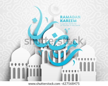Arabic calligraphy design for Ramadan Kareem, white mosque element, light blue words Arabic calligraphy design for Ramadan Kareem, white mosque element, light blue words