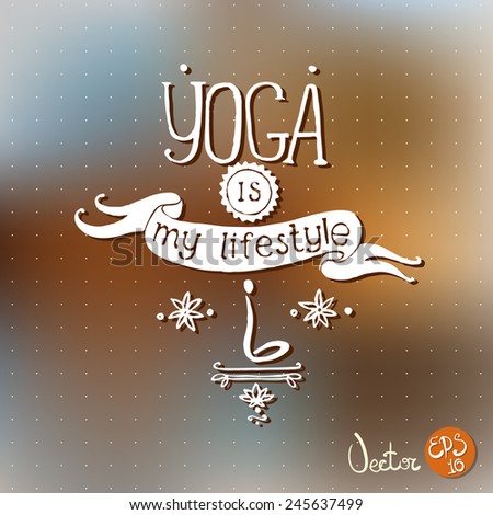 Font composition hand drawn - yoga, meditation, healthy lifestyle ...