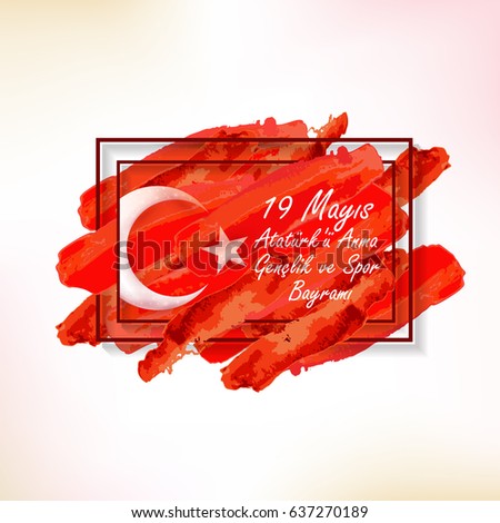 Watercolor Background with Geometric Frame Style Republic of Turkey Celebration Card and Greeting Message Poster, Badges - English "Commemoration of Ataturk, Youth and Sports Day, May 19" Watercolor Background with Geometric Frame Style Republic of Turkey Celebration Card and Greeting Message Poster, Badges - English "Commemoration of Ataturk, Youth and Sports Day, May 19"