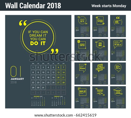 Wall Calendar Template for 2018 Year. Vector Design Print Template with Typographic Motivational Quote on Dark Background. Week starts on Monday Wall Calendar Template for 2018 Year. Vector Design Print Template with Typographic Motivational Quote on Dark Background. Week starts on Monday