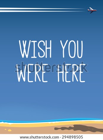 Wish You Were Here Stock Photos, Images, & Pictures | Shutterstock