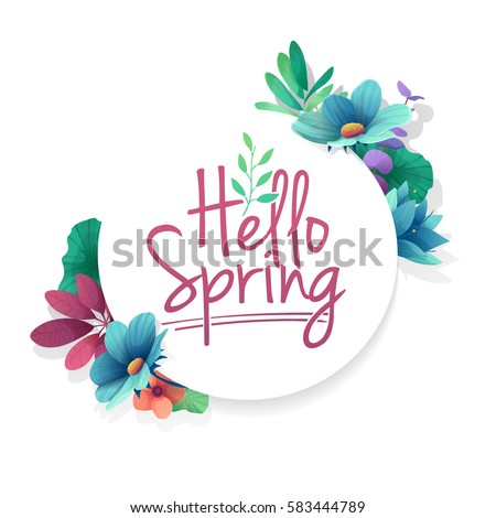 Round banner with the Hello Spring logo. Card for spring season with white frame and herb. Promotion offer with spring plants, leaves and flowers decoration. Vector Round banner with the Hello Spring logo. Card for spring season with white frame and herb. Promotion offer with spring plants, leaves and flowers decoration. Vector