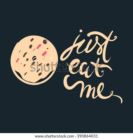 just eat me