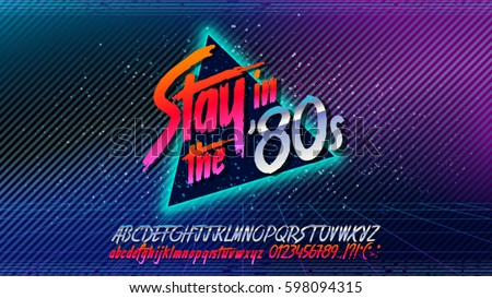 80s, Stay in the 80's. Retro alphabet font banner. Alphabet vector Old style poster. Retro style disco. 80's disco party 1980, 80's fashion, 80s background, 80s neon style, vintage dance night. 80s, Stay in the 80's. Retro alphabet font banner. Alphabet vector Old style poster. Retro style disco. 80's disco party 1980, 80's fashion, 80s background, 80s neon style, vintage dance night.