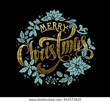 Merry Christmas Gold Calligraphic Lettering Design decorated with Christmas Wreath. Merry Christmas Gold Calligraphic Lettering Design decorated with Christmas Wreath.