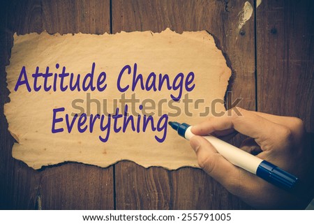 Attitude change everything