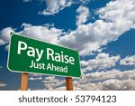 Small photo of Pay Raise, Just Ahead Green Road Sign with Copy Room Over The Dramatic Clouds and Sky.
