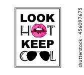 stock-vector--look-hot-keep-cool-fashion-quote-design-t-shirt-print-456097675.jpg