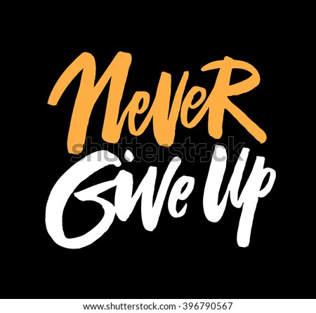 Never Give Up Hand Drawn Motivational Stock Vector 396790567 - Shutterstock