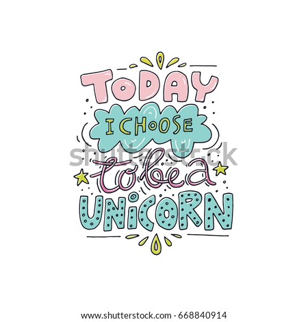 Unique Handdrawn Lettering Quote About Unicorns Stock 