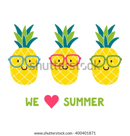 Vector background with funny pineapples in glasses and text "We love summer". Invitation template with cute smiling cartoon characters. Exotic summer background.