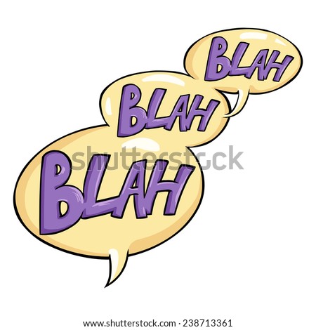 Blah Blah Blah Stock Images, Royalty-Free Images & Vectors | Shutterstock