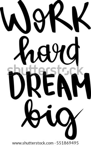 Download Work Hard Dream Big Stock Images, Royalty-Free Images ...