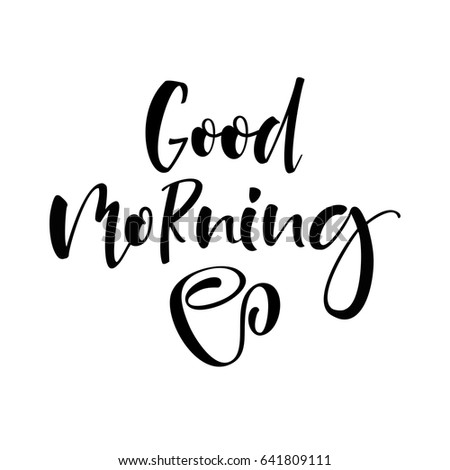 Vector Good Morning Lettering Text Motivational Stock Vector 641809111 ...