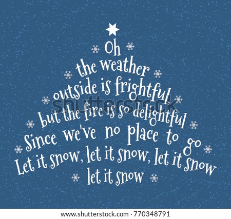 stock-vector-oh-the-weather-outside-is-frightful-but-the-fire-is-so-delightful-and-since-we-ve-no-place-to-go-770348791.jpg