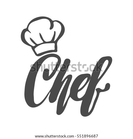 Chef Logo Lettering Hand Lettering Cap Stock Vector 551896687 ...