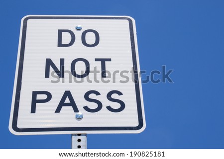 Do not pass Stock Photos, Do not pass Stock Photography, Do not pass ...