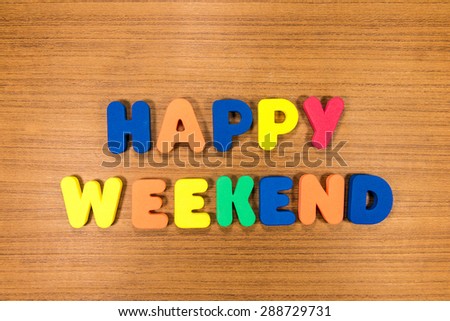 Happy Weekend Stock Photos, Images, & Pictures | Shutterstock