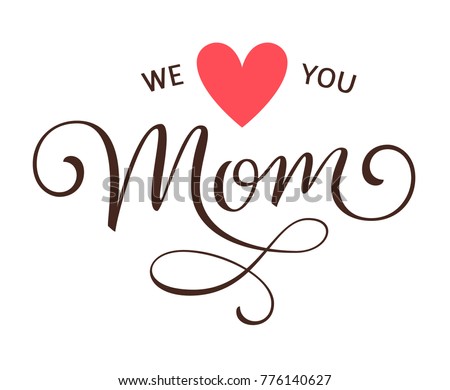 Free Free Mom We Love You Svg 411 SVG PNG EPS DXF File