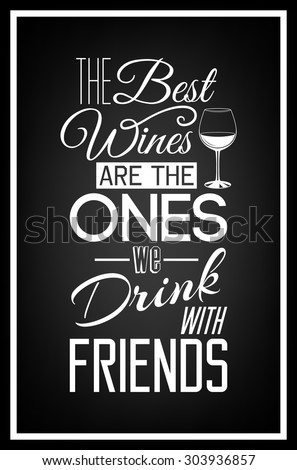 Download Best Wines Ones We Drink Friends Stock Vector 303936857 ...
