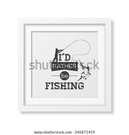 Download Fishing Quotes Stock Images, Royalty-Free Images & Vectors ...