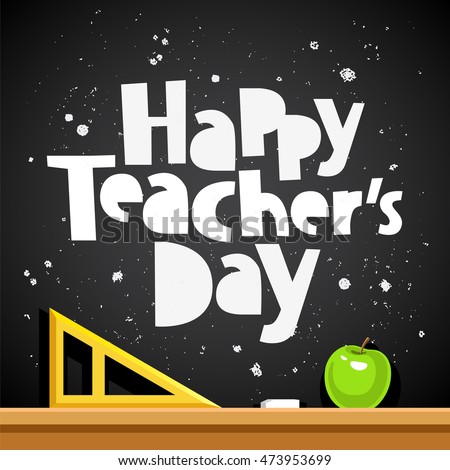 Happy Teacher's Day. Trend calligraphy. Excellent gift card. Vector illustration on a black background. School chalk board with a triangle and an apple.