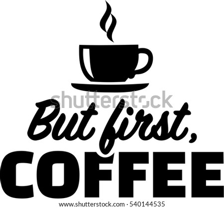Free Free 207 Ok But First Coffee Svg SVG PNG EPS DXF File