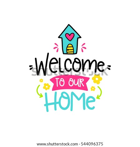 stock vector vector poster with phrase house and decor elements typography card color image welcome to our 544096375