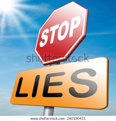 no more lies stop lying tell the truth - stock photo