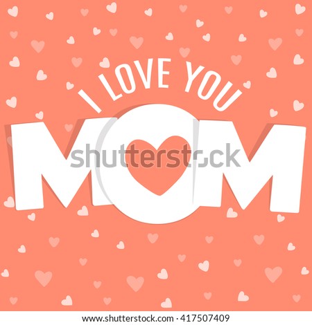 I Love You Mom Stock Images, Royalty-Free Images & Vectors | Shutterstock