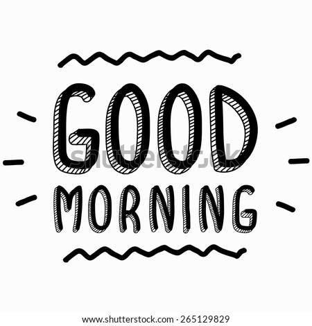 Good Morning Stock Images, Royalty-Free Images & Vectors | Shutterstock