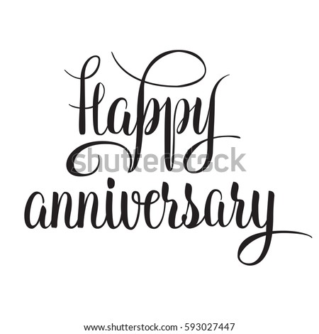 Black White Vector Lettering Happy Anniversary Stock Vector 593027447 ...