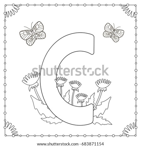 Alphabet Coloring Page Capital Letter C With Flowers Leaves And Butterflies