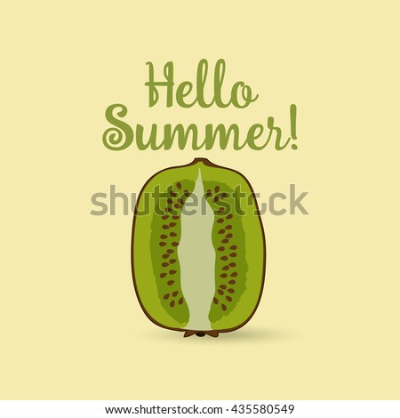 Hello Summer Inscription over kiwi. Vector green kiwi fruit on light background. Vitamin time. Simple color kiwi vector illustration. Schematic hello summer picture.