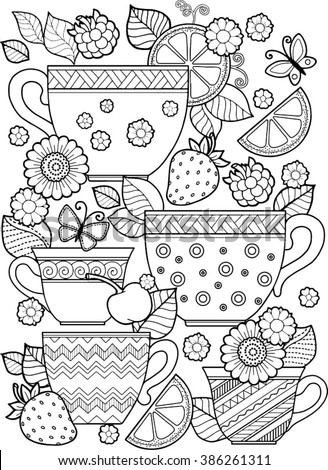 Hand Draw Vector Coloring Book For Adult Teatime Cups Of Tea Fruits And