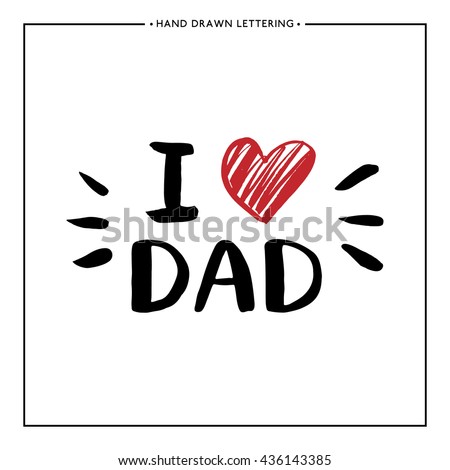 I Love You Dad Stock Images, Royalty-Free Images & Vectors | Shutterstock