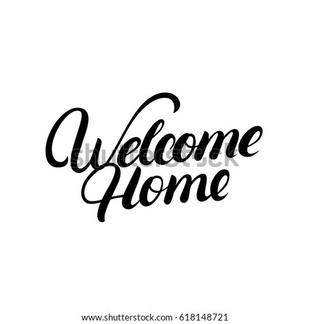 Welcome Home Hand Written Lettering Calligraphy Stock Vector 618148721 ...