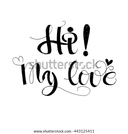 Download Handdrawn Word Hi My Love Inspirational Stock Vector ...