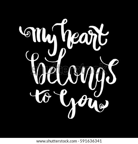 My Heart Belongs You Hand Lettered Stock Vector 591636341 - Shutterstock