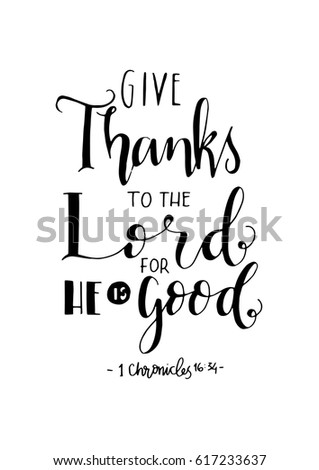 Give Thanks Lord He Good Hand Stock Vector 617233637 - Shutterstock