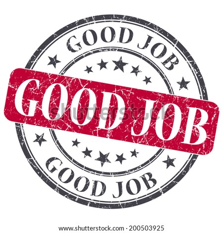 Good Job Stamp Stock Images, Royalty-Free Images & Vectors | Shutterstock