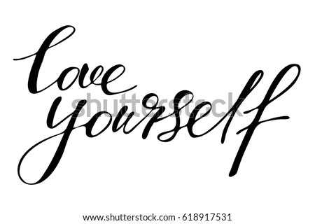 Love Yourself Stock Images, Royalty-Free Images & Vectors | Shutterstock