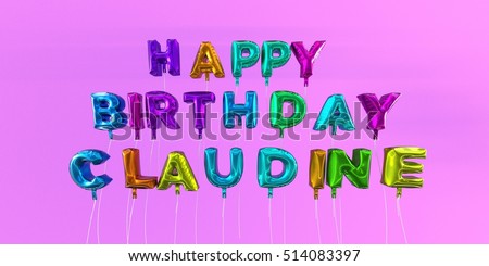  Happy  Birthday  Claudine  Card Balloon Text Stock 