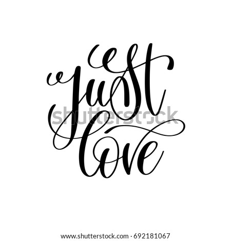 love just calligraphy Hand Lettering Love Stock Black Just Illustration White