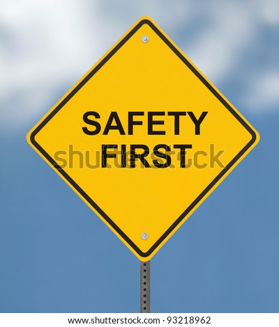 Safety First Sign Stock Photos, Images, & Pictures | Shutterstock