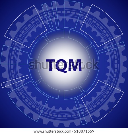 a background to total quality management 1-5 13 what is total quality management total quality management (tqm) is the term given to the federal government's organization-wide effort of continuous process improvement. a background to total quality management 1-5 13 what is total quality management total quality management (tqm) is the term given to the federal government's organization-wide effort of continuous process improvement.