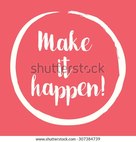 Make It Happen Stock Photos, Images, & Pictures | Shutterstock