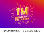 Thank You 1 Million Followers ...
