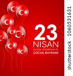 23 nisan cocuk baryrami.... | Shutterstock .eps vector #1060531631